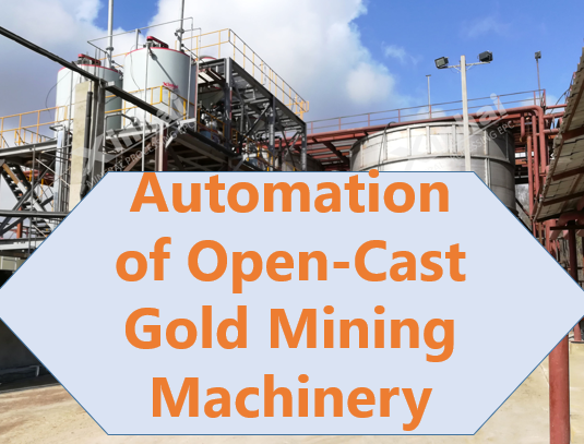 Automation of Open-Cast Gold Mining Machinery